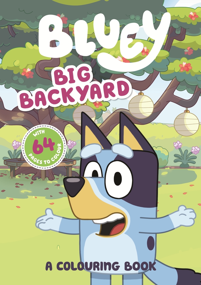 Bluey Big Backyard A Colouring Book ISBN: 9781760896621 