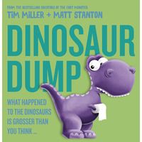 Dinosaur Dump: What Happened to the Dinosaurs Is Grosser than You Think