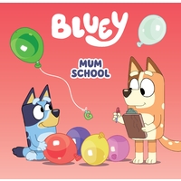 Bluey: Mum School 